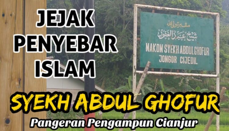 Makam Syekh Abdul Ghofur, Wisata Religi Terkenal di Cianjur